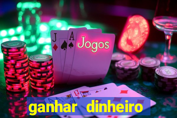 ganhar dinheiro jogando sem depositar nada